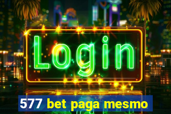 577 bet paga mesmo